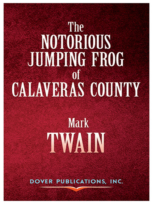 Title details for The Notorious Jumping Frog of Calaveras County by Bob Blaisdell - Available
